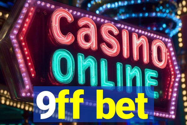 9ff bet